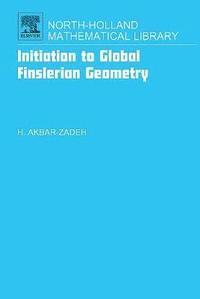 bokomslag Initiation to Global Finslerian Geometry