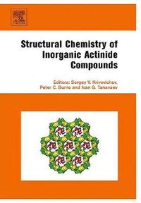 bokomslag Structural Chemistry of Inorganic Actinide Compounds