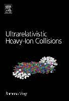 bokomslag Ultrarelativistic Heavy-Ion Collisions