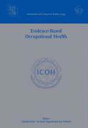 Takashi Muto, Toshiaki Higashi, Jos Verbeek - Evidence-Based Occupational Health: Proceedings of the International Congress on Occupational Health Services Held in Utsunomiya City, Japan Between 1, Inbunden