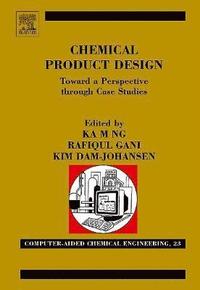 bokomslag Chemical Product Design: Towards a Perspective through Case Studies