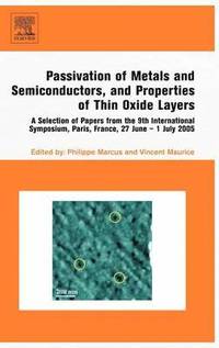 bokomslag Passivation of Metals and Semiconductors, and Properties of Thin Oxide Layers