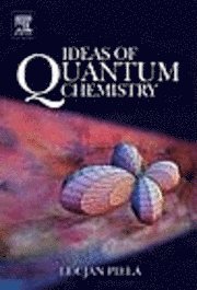 Lucjan Piela - Ideas of Quantum Chemistry, Inbunden