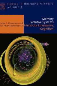 bokomslag Memory Evolutive Systems; Hierarchy, Emergence, Cognition