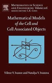 bokomslag Mathematical Models of the Cell and Cell Associated Objects