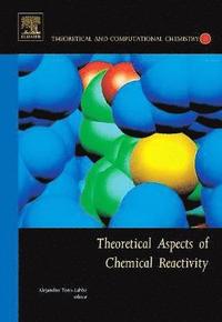 bokomslag Theoretical Aspects of Chemical Reactivity