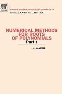 bokomslag Numerical Methods for Roots of Polynomials - Part I