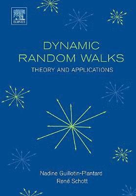 Nadine Guillotin-Plantard, Rene Schott - Dynamic Random Walks, Inbunden