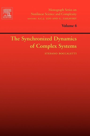 bokomslag The Synchronized Dynamics of Complex Systems