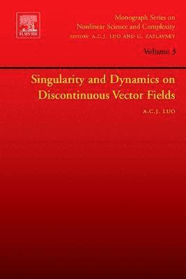 Albert C.J. Luo, Albert C. J. Luo, George Zaslavsky - Singularity and Dynamics on Discontinuous Vector Fields, Inbunden