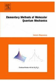 Valerio Magnasco - Elementary Methods of Molecular Quantum Mechanics, Inbunden
