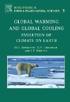 O.G. Sorokhtin, Leonid F. Khilyuk Ph.D., G.V. Chilingarian - Global Warming and Global Cooling, Inbunden