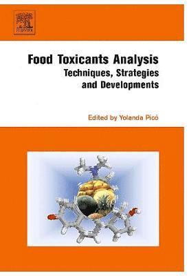 Yolanda Pic� - Food Toxicants Analysis, Inbunden