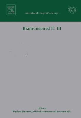 Kiyohisa Natsume, Akitoshi Hanazawa, Tsutomu Miki - Brain-Inspired IT III, Inbunden