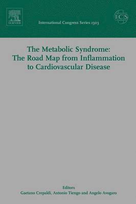 bokomslag The Metabolic Syndrome: The Road Map from Inflammation to Cardiovascular Disease, ICS 1303: Proceedings of the 9th European Symposium on Metabolism, H
