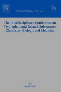 bokomslag The Interdisciplinary Conference on Tryptophan and Related Substances: Chemistry, Biology, and Medicine