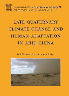 Late Quaternary Climate Change and Human Adaptation in Arid China 1