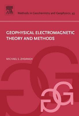 Geophysical Electromagnetic Theory and Methods 1