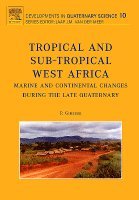 P. Giresse - Tropical and sub-tropical West Africa - Marine and continental changes during the Late Quaternary, Inbunden