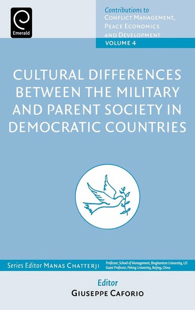 Giuseppe Caforio - Cultural Differences between the Military and Parent Society in Democratic Countries, Inbunden