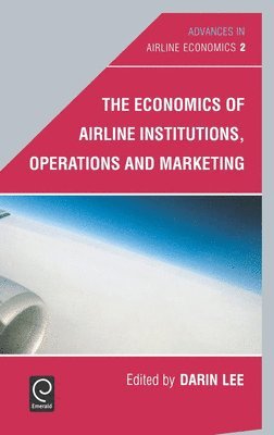 Darin Lee - Economics of Airline Institutions, Operations and Marketing, Inbunden