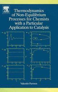 bokomslag Thermodynamics of Non-Equilibrium Processes for Chemists with a Particular Application to Catalysis
