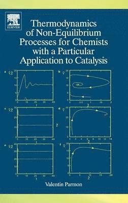 V. Parmon - Thermodynamics of Non-Equilibrium Processes for Chemists with a Particular Application to Catalysis, Inbunden