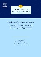 Rahul Banerjee, Bikas K. Chakrabarti - Models of Brain and Mind, Inbunden
