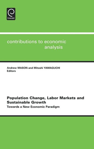 Andrew Mason, Mitoshi Yamaguchi - Population Change, Labor Markets and Sustainable Growth, Inbunden