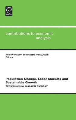 Population Change, Labor Markets and Sustainable Growth 1