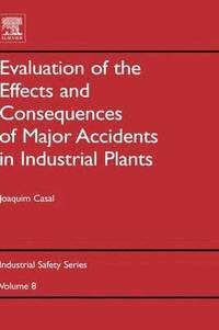 bokomslag Evaluation of the Effects and Consequences of Major Accidents in Industrial Plants