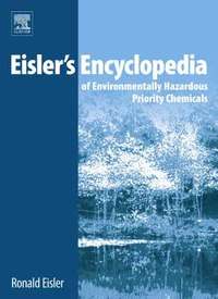 bokomslag Eisler's Encyclopedia of Environmentally Hazardous Priority Chemicals