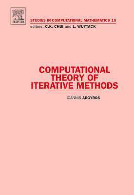 Ioannis Argyros - Computational Theory of Iterative Methods, Inbunden