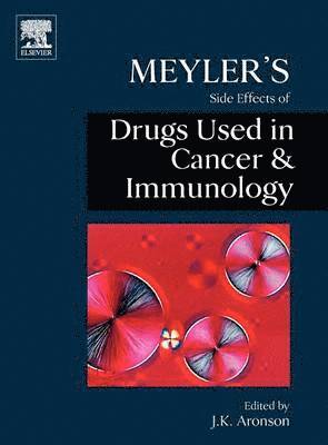 Meyler's Side Effects of Drugs in Cancer and Immunology 1