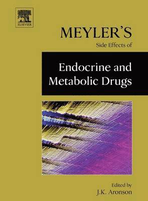 Meyler's Side Effects of Endocrine and Metabolic Drugs 1