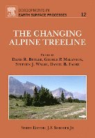 David R. Butler, George P. Malanson, Stephen J. Walsh, Daniel B. Fagre - The Changing Alpine Treeline, Inbunden
