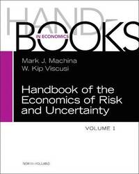 bokomslag Handbook of the Economics of Risk and Uncertainty