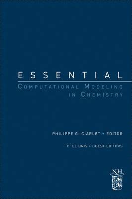 Essential Computational Modeling in Chemistry 1