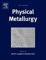 David E. Laughlin, Kazuhiro Hono - Physical Metallurgy, Inbunden