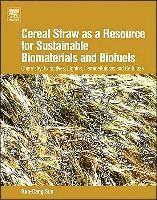 bokomslag Cereal Straw as a Resource for Sustainable Biomaterials and Biofuels