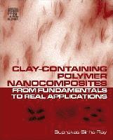 Ray Suprakas Sinha - Clay-Containing Polymer Nanocomposites, Inbunden