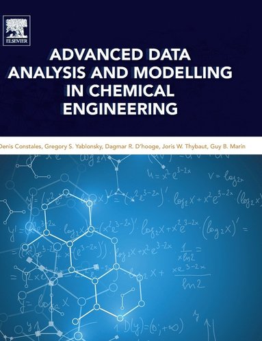 bokomslag Advanced Data Analysis and Modelling in Chemical Engineering