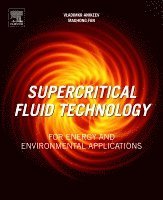 Vladimir Anikeev, Maohong Fan - Supercritical Fluid Technology for Energy and Environmental Applications, Inbunden