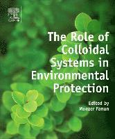 Monzer Fanun - The Role of Colloidal Systems in Environmental Protection, Inbunden