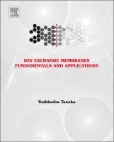 Yoshinobu Tanaka - Ion Exchange Membranes, Inbunden
