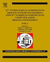 12th International Symposium on Process Systems Engineering and 25th European Symposium on Computer Aided Process Engineering, Inbunden