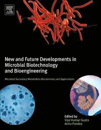 bokomslag New and Future Developments in Microbial Biotechnology and Bioengineering