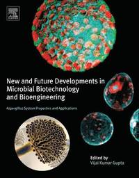 bokomslag New and Future Developments in Microbial Biotechnology and Bioengineering