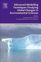 Advanced Modelling Techniques Studying Global Changes in Environmental Sciences 1