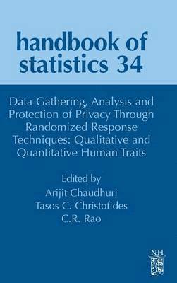 Arijit Chaudhuri, Tasos C. Christofides - Data Gathering, Analysis and Protection of Privacy Through Randomized Response Techniques: Qualitative and Quantitative Human Traits, Inbunden